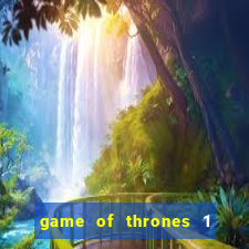 game of thrones 1 temporada torrent